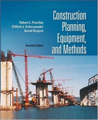 CONSTRUCTING PLANNING EQUIPMENT AND METHODS 7TH EDITION BY ROBERT L PEURIFAY